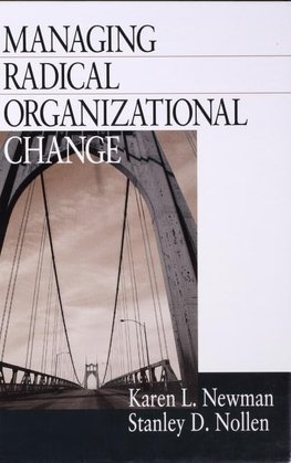 Managing Radical Organizational Change