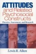 Aiken, L: Attitudes and Related Psychosocial Constructs