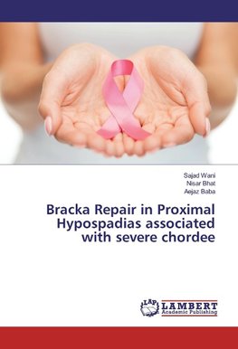 Bracka Repair in Proximal Hypospadias associated with severe chordee