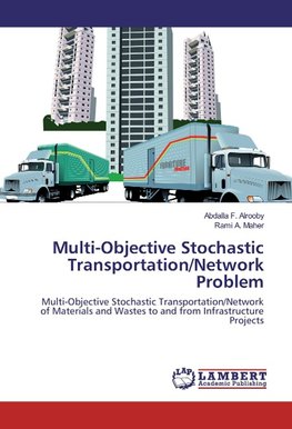 Multi-Objective Stochastic Transportation/Network Problem