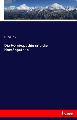 Die Homöopathie und die Homöopathen