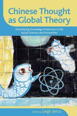 Chinese Thought as Global Theory