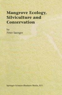 Mangrove Ecology, Silviculture and Conservation