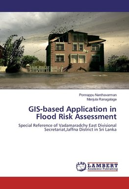 GIS-based Application in Flood Risk Assessment