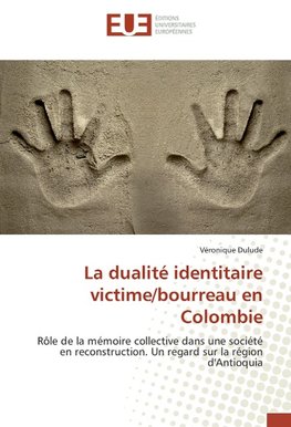 La dualité identitaire victime/bourreau en Colombie