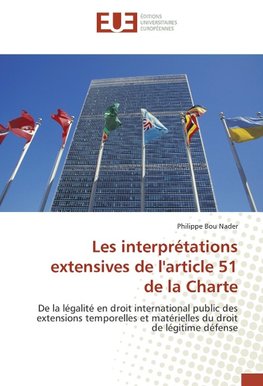 Les interprétations extensives de l'article 51 de la Charte