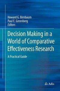 Decision Making in a World of Comparative Effectiveness Research