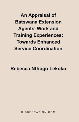 An Appraisal of Batswana Extension Agents' Work and Training Experiences
