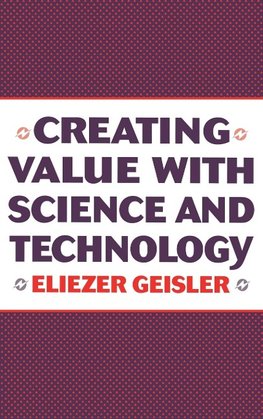 Creating Value with Science and Technology
