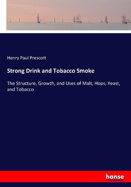 Strong Drink and Tobacco Smoke