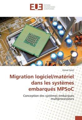 Migration logiciel/matériel dans les systèmes embarqués MPSoC