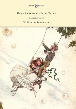 Hans Andersen's Fairy Tales - Illustrated by W. Heath Robinson