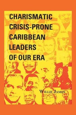 Crisis-Prone Charismatic Caribbean Leaders