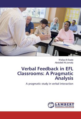 Verbal Feedback in EFL Classrooms: A Pragmatic Analysis