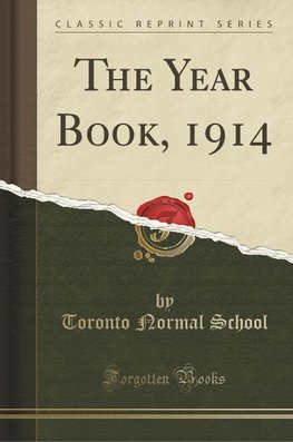 School, T: Year Book, 1914 (Classic Reprint)