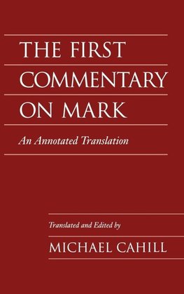 The First Commentary on Mark