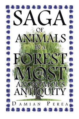 Saga of Animals in a Forest of Most Anonymous Antiquity