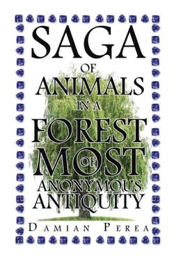 Saga of Animals in a Forest of Most Anonymous Antiquity