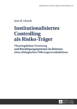 Institutionalisiertes Controlling als Risiko-Träger