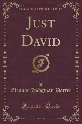 Porter, E: Just David (Classic Reprint)