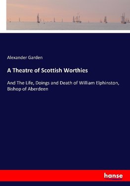 A Theatre of Scottish Worthies