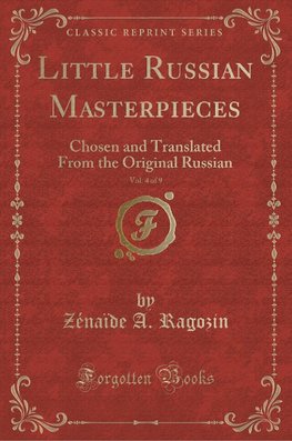 Ragozin, Z: Little Russian Masterpieces, Vol. 4 of 9