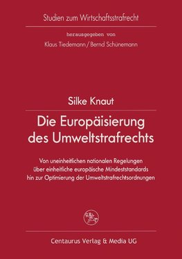 Die Europäisierung des Umweltstrafrechts