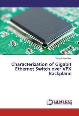 Characterization of Gigabit Ethernet Switch over VPX Backplane