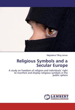 Religious Symbols and a Secular Europe