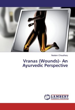 Vranas (Wounds)- An Ayurvedic Perspective