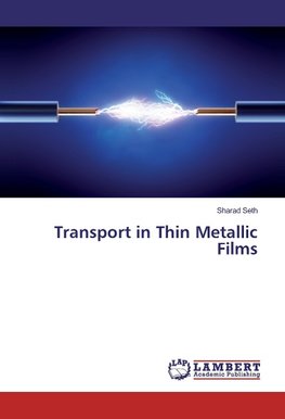 Transport in Thin Metallic Films