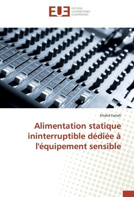 Alimentation statique ininterruptible dédiée à l'équipement sensible