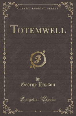 Payson, G: Totemwell (Classic Reprint)