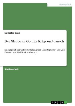 Der Glaube an Gott im Krieg und danach
