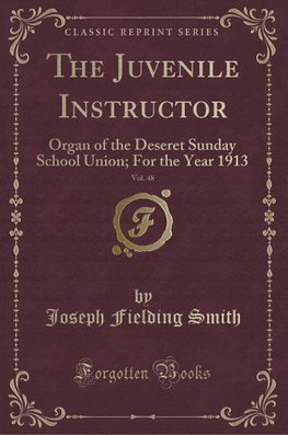 Smith, J: Juvenile Instructor, Vol. 48