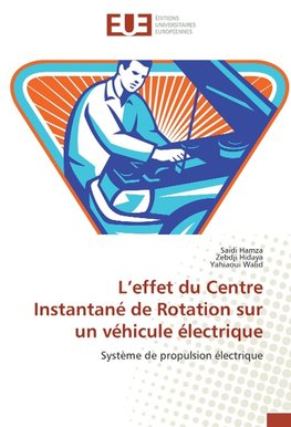 L'effet du Centre Instantané de Rotation sur un véhicule électrique