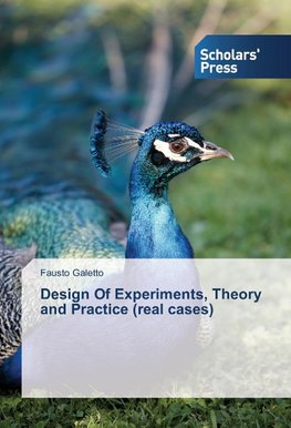 Design Of Experiments, Theory and Practice (real cases)