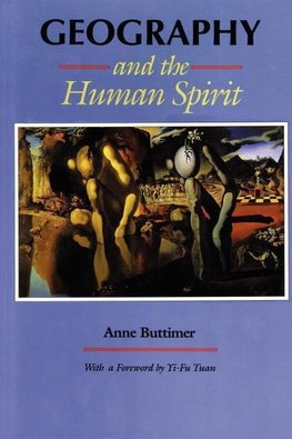 Buttimer, A: Geography and the Human Spirit