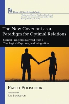 The New Covenant as a Paradigm for Optimal Relations