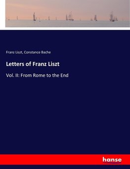 Letters of Franz Liszt