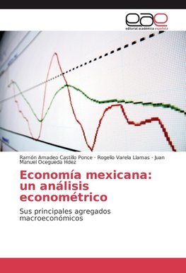 Economía mexicana: un análisis econométrico