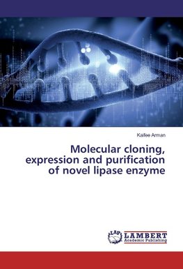 Molecular cloning, expression and purification of novel lipase enzyme