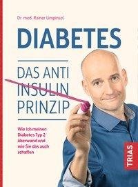 Limpinsel, R: Diabetes. Das Anti-Insulin-Prinzip