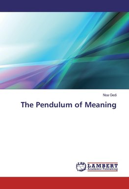 The Pendulum of Meaning