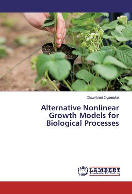 Alternative Nonlinear Growth Models for Biological Processes