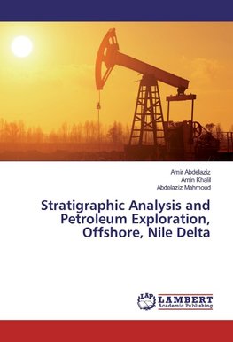 Stratigraphic Analysis and Petroleum Exploration, Offshore, Nile Delta