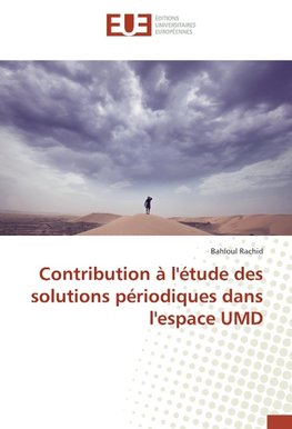 Contribution à l'étude des solutions périodiques dans l'espace UMD
