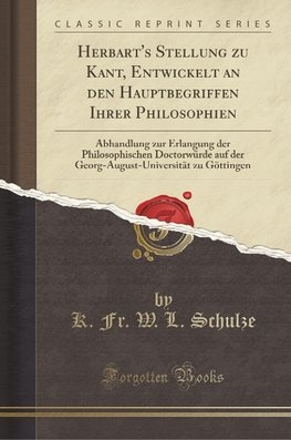 Schulze, K: Herbart's Stellung zu Kant, Entwickelt an den Ha