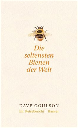 Goulson, D: seltensten Bienen der Welt.