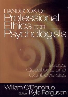 O'Donohue, W: Handbook of Professional Ethics for Psychologi
